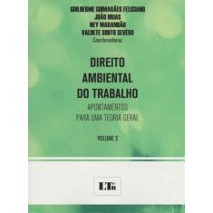Direito Ambiental Do Trabalho - Vol.02 - 01Ed/15 - Ltr Editora