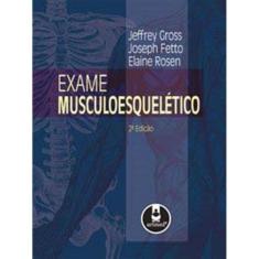 Exame Musculoesqueletico  2Ed.