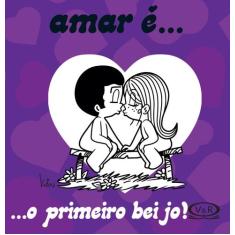Livro - Amar é... O primeiro beijo!
