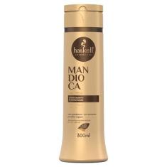 Shampoo Mandioca Haskell 300ml Cabelos Fracos e Opacos 0% Parabenos e 