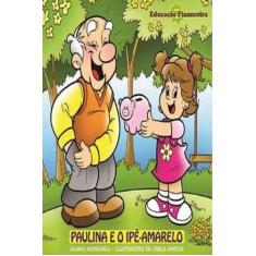 Paulina e o ipê amarelo - Mais ativos