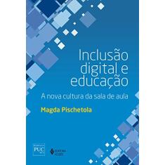 Inclusão digital e educação: A nova cultura da sala de aula