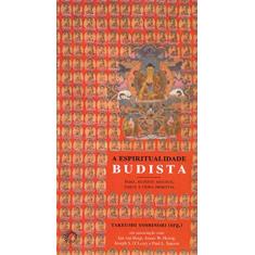 A espiritualidade budista I: Índia, sudeste asiático, Tibete e China primitiva: 1