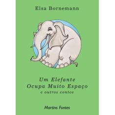 Livro - Um elefante ocupa muito espaço