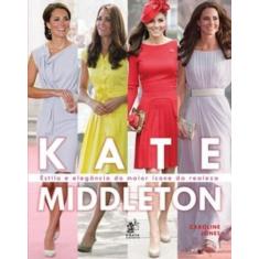 Kate middleton   estilo e elegância do maior ícone da realeza