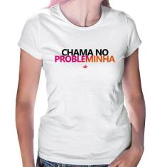 Baby Look Chama no Probleminha - Foca na Moda, Branco, P