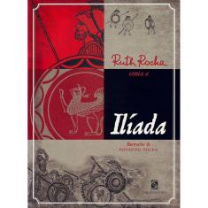 Ruth Rocha Conta a Ilíada