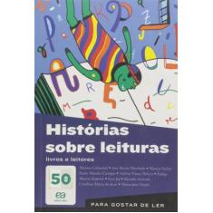 Livro - Histórias sobre leituras livros e leitores