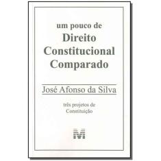 Livro - Um Pouco De Direito Constitucional Comparado - 1 Ed./2009