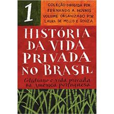 Historia Da Vida Privada No Brasil