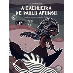 Cachoeira De Paulo Afonso, A - Pallas Editora