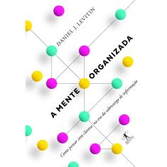 A mente organizada