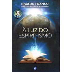 Livro - À Luz do Espiritismo
