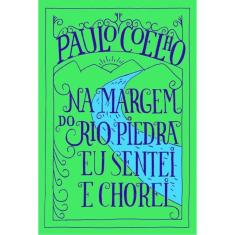 Na Margem Do Rio Piedra Eu Sentei E Chorei