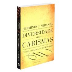 Diversidade dos Carismas - Volume Único - LACHATRE