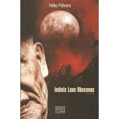 Inuteis luas obscenas - romance - EDITORA CASARAO DO VERBO, 3