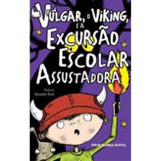 Vulgar, O Viking, E A Excursão Escolar Assustadora