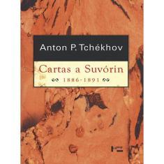 Cartas A Suvorin 1886 - 1891