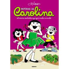 Livro - Histórias Da Carolina - A Menina Sonhadora Que Quer Mudar O Mu