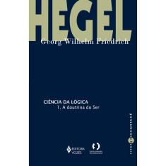 Livro - Ciência da lógica - 1: A doutrina do ser