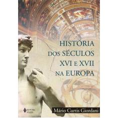 Livro - História Dos Séculos Xvi E Xvii Na Europa