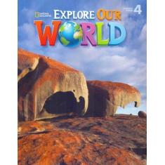 Explore Our World 4 - Student Book - 01Ed/15 - CENGAGE LEARNING DIDATI