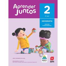 Aprender Juntos. Geografia - 2º Ano - Base Nacional Comum Curricular