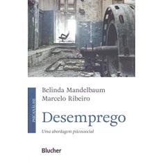 Desemprego: uma Abordagem Psicossocial
