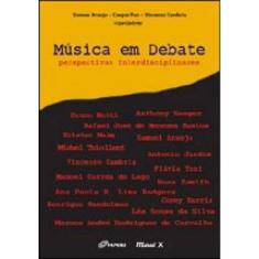 Música Em Debate: Perspectivas E Interdisciplinaridades