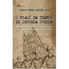O Piauí em Tempos de Segunda Guerra