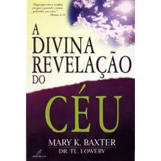 A Divina Revelação do Céu, Mary K Baxter - Danprewan, Único