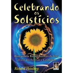 Celebrando os solstícios: Honrando ritmos sazonais da Terra através dos festivais e cerimônias