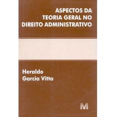 Livro - Aspectos da Teoria Geral no Direito Administrativo