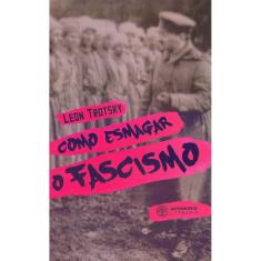 Livro - Como Esmagar O Fascismo