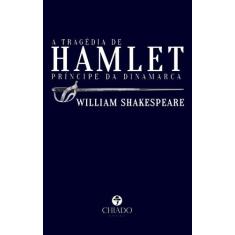 Livro - A Tragédia De Hamlet, Príncipe Da Dinamarca