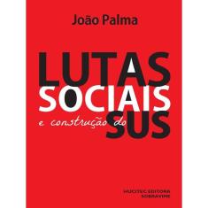 Lutas Sociais E Construção Do Sus