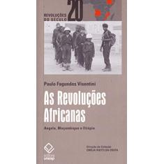 As Revoluções Africanas: Angola, Moçambique e Etiópia