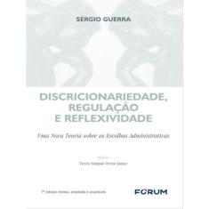 Discricionariedade, Regulação E Reflexividade