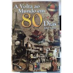 A Volta ao Mundo em 80 Dias - Julio Verne
