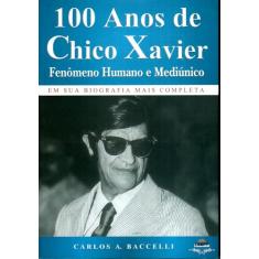 100 Anos de Chico Xavier