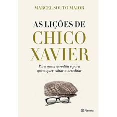 As lições de Chico Xavier - 4ª edição