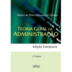 Livro - Teoria Geral Administração (Edição Compacta)