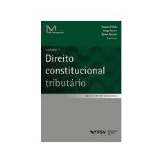 Direito Constitucional Tributario -  Vol. 1 - FGV
