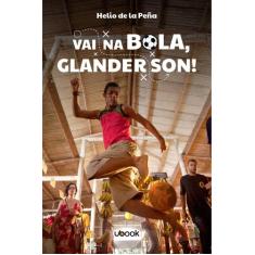 Vai na Bola, Glanderson!