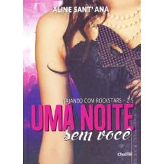 Uma Noite Sem Você - CHARME EDITORA, 3