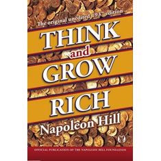 Think and Grow Rich: for men and Women who Resent Poverty