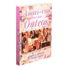 Amai-Vos Uns Aos Outros