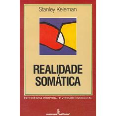 Realidade somática: experiência corporal e verdade emocional