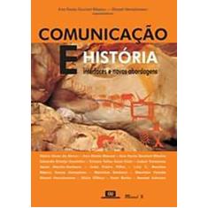 Comunicação e História: Interfaces e Novas Abordagens - MAUAD X