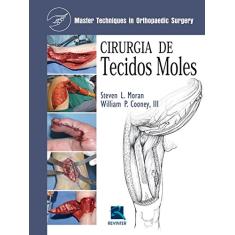 Cirurgia de Tecidos Moles: Master Techniques In Orthopedic Surgery